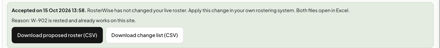 An accepted change in RosterWise, synthetic roster: the date and time it was accepted, the recorded reason, a note that RosterWise has not changed the live roster, and buttons to download the proposed roster and a list of the changes as CSV files.